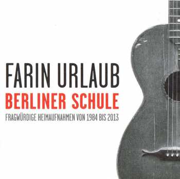 2CD Farin Urlaub: Berliner Schule