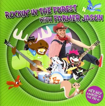 Farmer Jason: Rockin' In The Forest