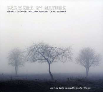 Album Farmers By Nature: Out Of This World's Distortions
