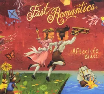 Fast Romantics: Afterlife Blues