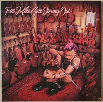 CD Fat Mike: Fat Mike Gets Strung Out