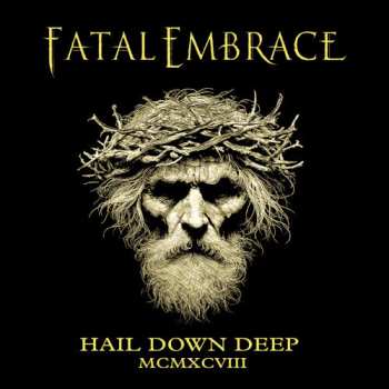 Album Fatal Embrace: Hail Down Deep