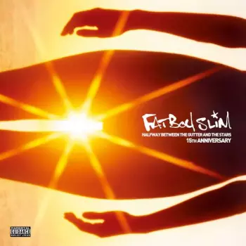 Fatboy Slim: Halfway Between The Gutter And The Stars