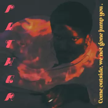 Father: Come outside, we not gone jump you.