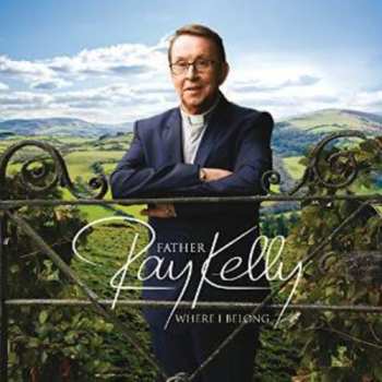 Album Father Ray Kelly: Where I Belong