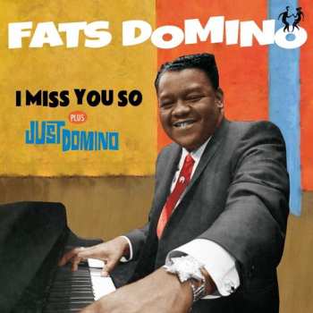 Album Fats Domino: I Miss You So + Just Domino