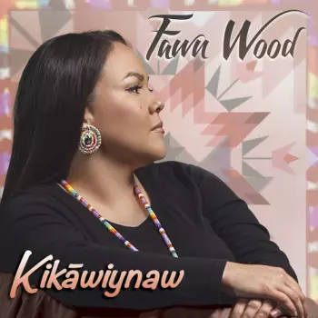 Fawn Wood: Kikawiynaw
