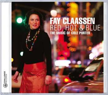Album Fay Claassen: Red, Hot & Blue: The Music Of Cole Porter