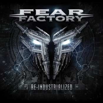 2CD Fear Factory: Re-Industrialized