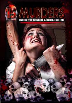 Album Feature Film: 15 Murders: Inside The Mind Of A Serial Killer