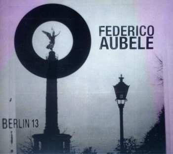 Album Federico Aubele: Berlin 13