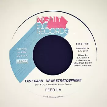 Feed LA: Fast Cash - Up In Stratosphere
