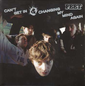 Album Feet: Can't Get In / Changing My Mind Again