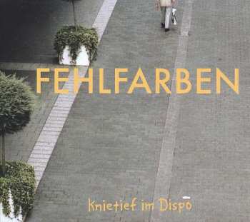CD Fehlfarben: Knietief Im Dispo