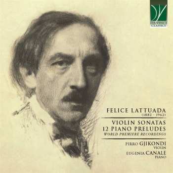 2CD Felice Lattuada: Violin Sonatas, 12 Piano Preludes
