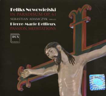 Album Feliks Nowowiejski: In Paradisum Op. 61 | Passion Meditations