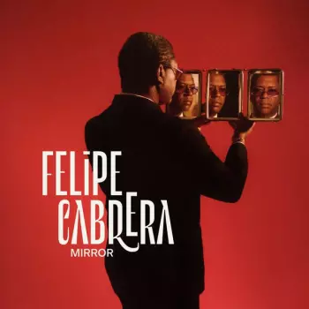 Felipe Cabrera: Mirror