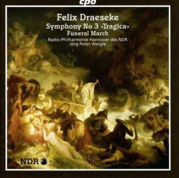 3CD/Dobozkészlet Felix Draeseke: Complete Symphonies