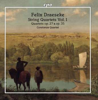 Album Felix Draeseke: String Quartets Vol. 1 (Quartets Op. 27 & Op. 35)