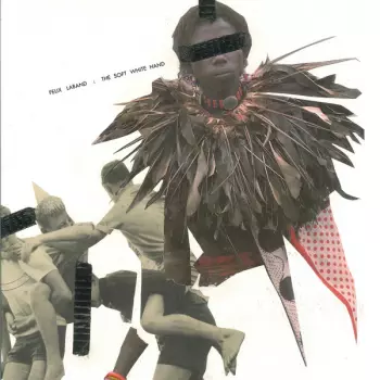 Felix Laband: The Soft White Hand