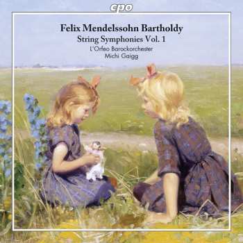 Album Felix Mendelssohn-Bartholdy: String Symphonies Vol. 1