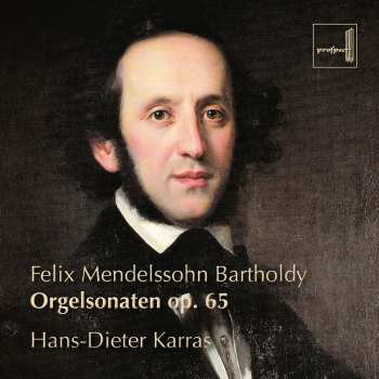 CD Felix Mendelssohn-Bartholdy: Orgelsonaten Op.65 Nr.1-6