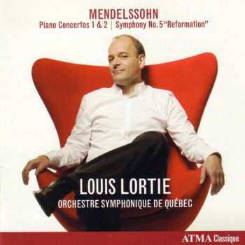 Album Felix Mendelssohn-Bartholdy: Piano Concertos 1 & 2 / Symphony No 5 "Reformation"