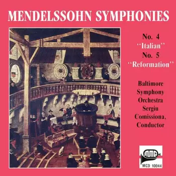 Symphony No.4 "Italian", and No. 5 "Reformation"