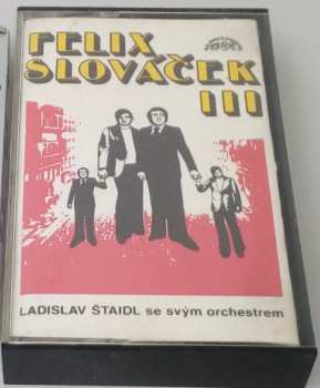 MC Felix Slováček: Felix Slováček III.