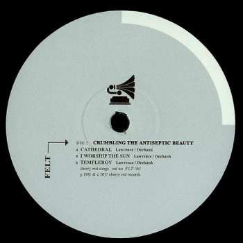 LP Felt: Crumbling The Antiseptic Beauty LTD