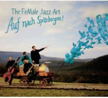Album Female Jazz Art: Auf Nach Spitzbergen!