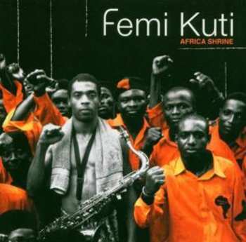 Album Femi Kuti: Africa Shrine