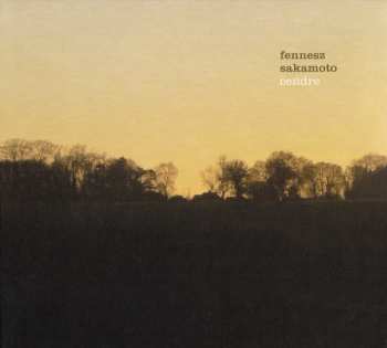 CD Fennesz + Sakamoto: Cendre