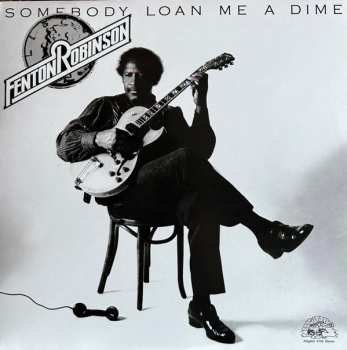 LP Fenton Robinson: Somebody Loan Me A Dime