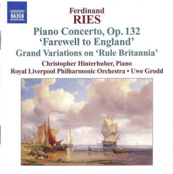 Album Royal Liverpool Philharmonic Orchestra: Piano Concerto, Op. 132 'Farewell To England' Grand Variations On 'Rule Britannia'