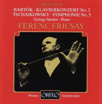 Album Ferenc Fricsay: Bartok Klavierkonzert No. 2; Tschaikowsky Symphonie No. 5