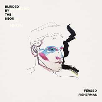 CD Ferge X Fisherman: Blinded By The Neon