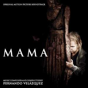CD Fernando Velázquez: Mama (Original Motion Picture Soundtrack)