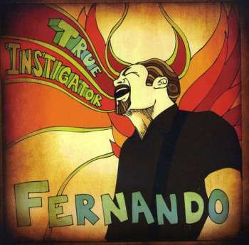 Album Fernando Viciconte: True Instigator