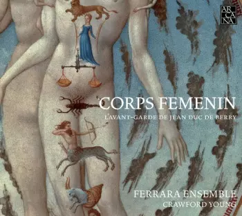 Corps Femenin - L'Avant-Garde De Jean Duc De Berry