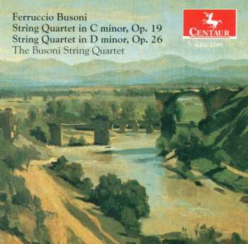 CD Ferruccio Busoni: String Quartets 1 & 2