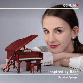 CD Ferruccio Busoni: Samira Spiegel - Inspired By Bach