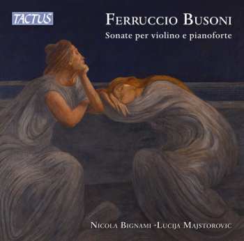CD Ferruccio Busoni: Sonaten F.violine & Klavier Nr.1 & 2
