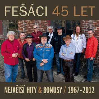 Album Fešáci: 45 Let (Největší Hity & Bonusy / 1967 - 2012)