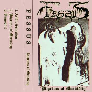 Album Fessus: Pilgrims Of Morbidity