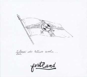 LP Festland: Doch Die Winde Wehn...