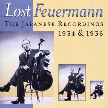 Album Emanuel Feuermann: Lost . The Japanese Recordings 1934 & 1936