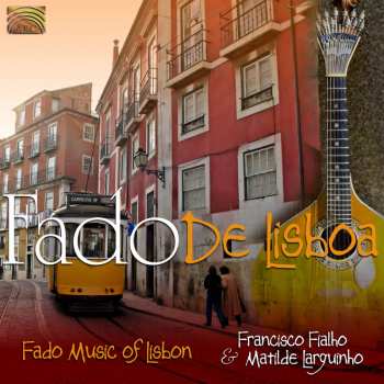 Album Fialho / Larguinho: Fado De Lisboa: Fado Music Of Lisbon
