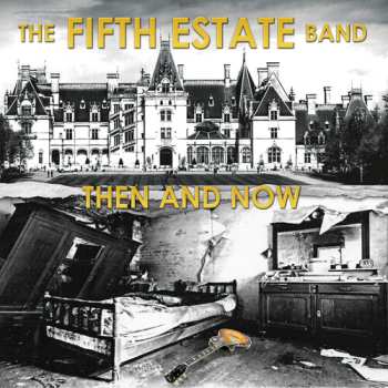 LP Fifth Estate: Then And Now