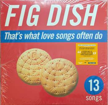 2LP Fig Dish: That’s What Love Songs Often Do CLR | LTD